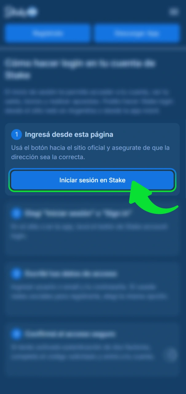 Accede al sitio oficial de Stake mediante el enlace directo.